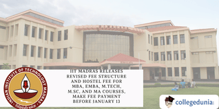 IIT Madras Releases Revised Fee Structure and Hostel Fee for MBA, EMBA, M.Tech,  M.Sc, and MA courses, Make Fee Payment Before January 13